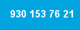930 153 76 21